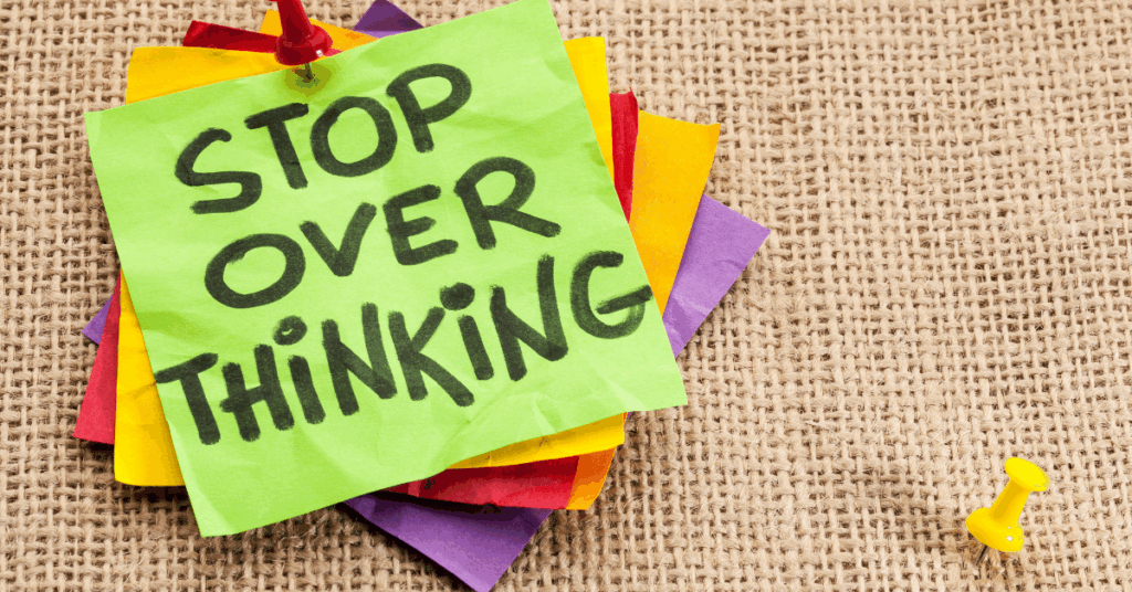 Break The Cycle of Overthinking: 5 Steps To Confident Decision-Making For Women