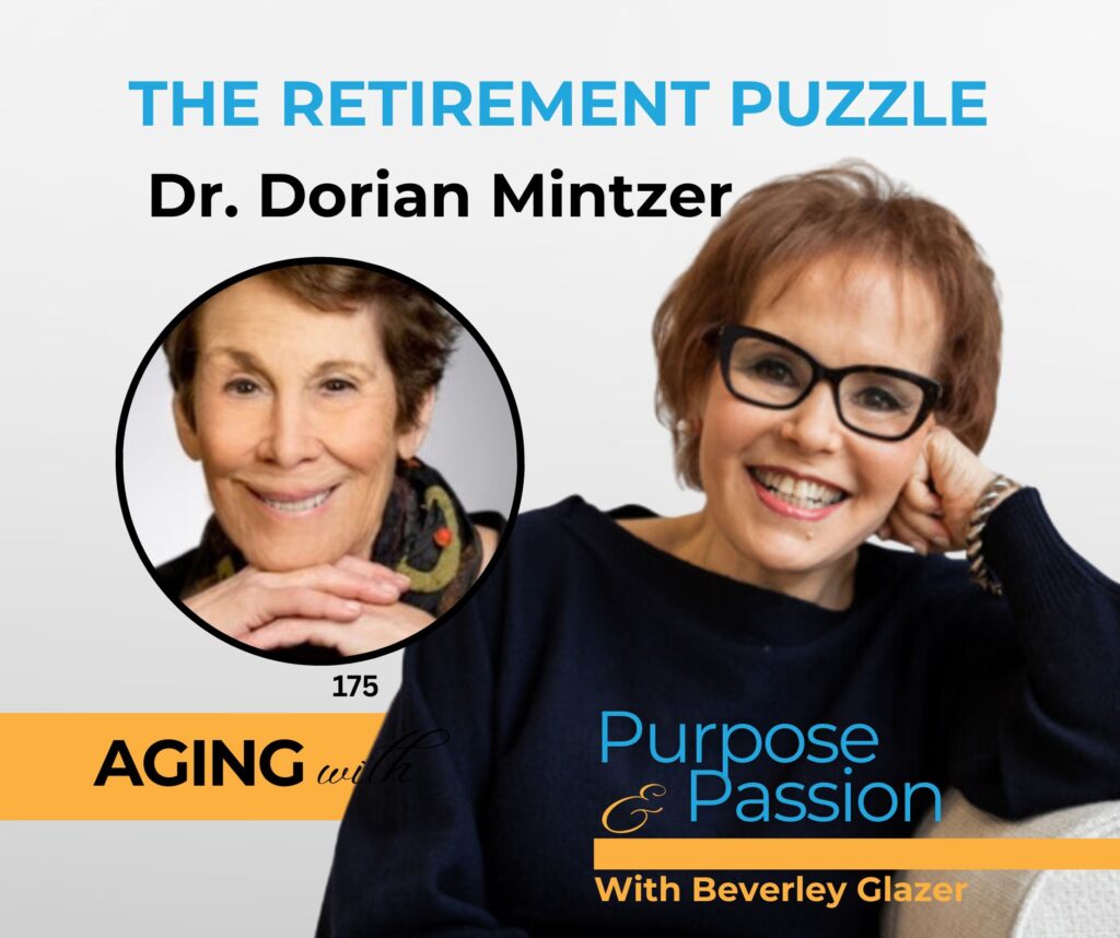 Episode #175: Motherhood at 50 & The Retirement Puzzle | Dr. Dorian Mintzer